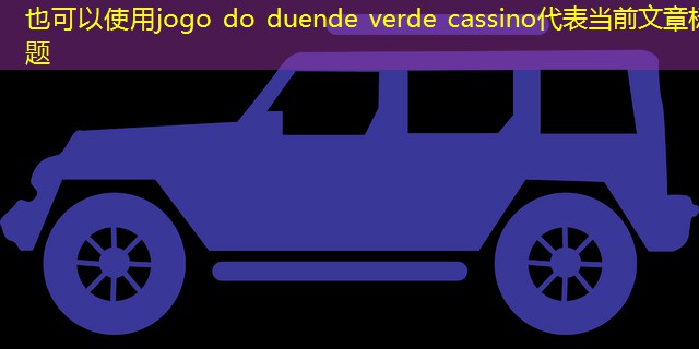 jogo do duende verde cassino jogo do duende verde cassino